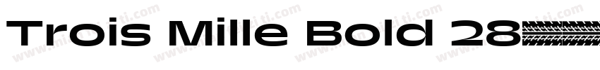 Trois Mille Bold 28字体转换